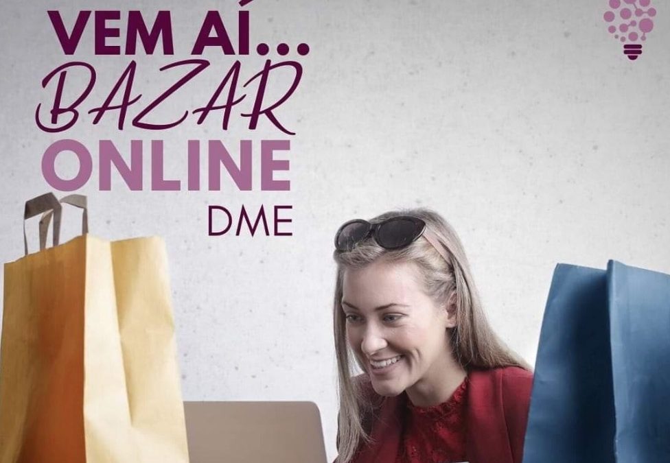 DME MULHERES EMPREENDEDORAS INVESTEM EM BAZAR ONLINE